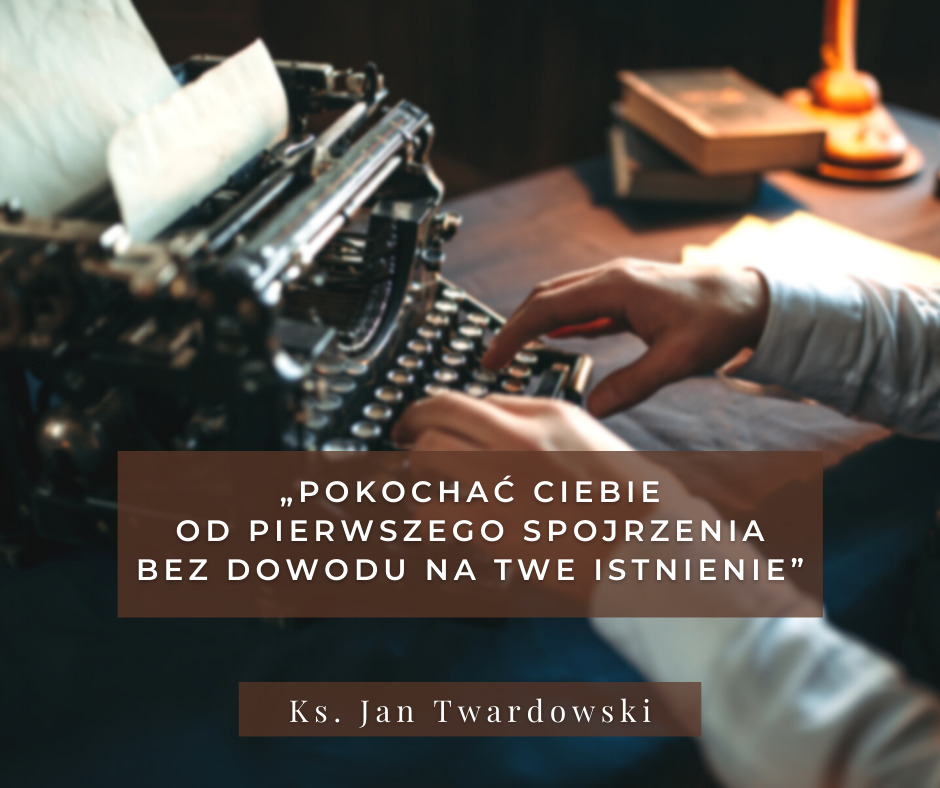 „Pokochać” – Jan Twardowski